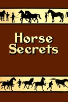 Horse Secrets 1359186093 Book Cover