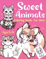 Sweet Animals Coloring Book For Girls 6259855702 Book Cover