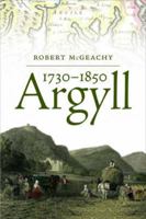 Argyll, 1730 - 1850 0859766209 Book Cover