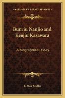 Bunyiu Nanjio and Kenjiu Kasawara: A Biographical Essay 1425472354 Book Cover