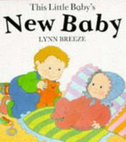 This Little Baby's New Baby 185213285X Book Cover