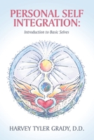 Personal Self Integration: Introduction to Basic Selves 1663244871 Book Cover