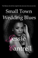 Small Town Wedding Blues 172412322X Book Cover