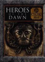 Heroes of the Dawn: Celtic Myth B000NWHMJ2 Book Cover