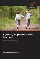 Rytualy w przedszkolu lesnym (Polish Edition) 6209722571 Book Cover