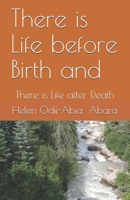There is Life before Birth and: There is Life after Death 1694114430 Book Cover