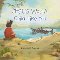 Jesus Was a Child Like You 1664292306 Book Cover