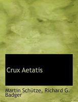 Crux Aetatis 1140318861 Book Cover