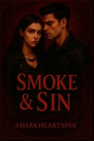 Smoke & Sin B0FCM8PNWC Book Cover