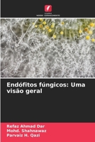 Endófitos fúngicos: Uma visão geral (Portuguese Edition) 6207891112 Book Cover