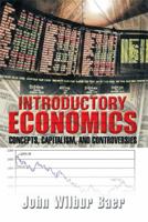 Introductory Economics: Concepts, Capitalism, and Controversies 1483664457 Book Cover