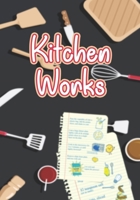 Kitchen Works: Blank Recipe Journal to Write in for Women, Food Cookbook Design, Document all Your Special Recipes and Notes for Your Favorite ... for Women, Wife, Mom 7 x 10 1702417638 Book Cover