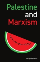 Palestine and Marxism 1872242235 Book Cover