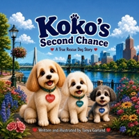 Koko's Second Chance: A True Dog Rescue Story B0H6CLD97D Book Cover