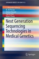 Next Generation Sequencing Technologies in Medical Genetics 1461490316 Book Cover