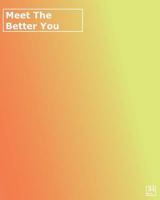 Meet the better you 1981932240 Book Cover