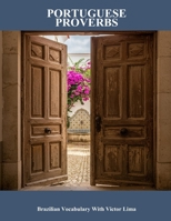 Portuguese Proverbs: Brazilian Vocabulary With Victor Lima B0FHH6ZHTV Book Cover