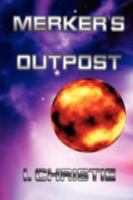 Merker's Outpost 0979412013 Book Cover