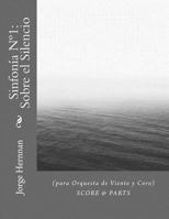 Sinfon�a N�1: Sobre el Silencio: (para Orquesta de Viento y Coro) 1532799640 Book Cover