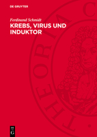 Krebs, Virus Und Induktor: Eine Untersuchung Über Die Krebsentstehung Und Ausschnitte Aus Der Speziellen Onkologie 3112772407 Book Cover
