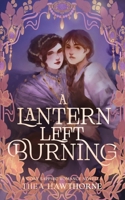 A Lantern Left Burning: A Cosy Sapphic Romance Novella (Muses of Esk) 1763861899 Book Cover
