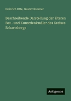 Beschreibende Darstellung der älteren Bau- und Kunstdenkmäler des Kreises Eckartsberga 3388873496 Book Cover