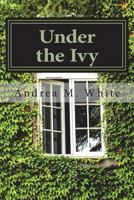 Under the Ivy 1533616191 Book Cover