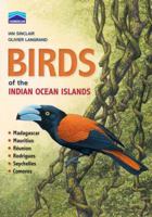 Birds of the Indian Ocean Islands : Madagascar, Mauritius, Reunion, Rodrigues, Seychelles and the Comoros (Chamberlain) 1868720357 Book Cover