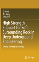 High Strength Support for Soft Surrounding Rock in Deep Underground Engineering: Theory and Key Technology 9811538433 Book Cover