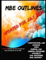 MBE Outlines-- Updated and Revised for July 2022: Includes the past 14 years of MEE topic breakdown B09X46D68T Book Cover