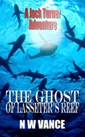 The Ghost of Lasseter's Reef: A Jack Turner Adventure B0C2SJ3JF3 Book Cover