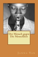 Der Mensch gegen Die Menschheit 1548896942 Book Cover