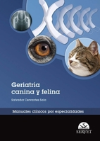 Geriatría canina y felina. Manuales clínicos por especialidades (Spanish Edition) 8492569883 Book Cover