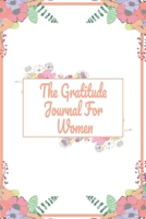 The Gratitude Journal for Women: Habits & Happy Planner, Self Care, Writing Journal Things I Am Grateful For, Affirmations, Happiness Gift 1656425920 Book Cover