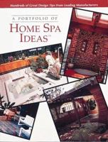 A Portfolio of Home Spa Ideas 0865738904 Book Cover