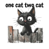 One Cat Two Cat: A Book for Children About Cats B0DPVHHJ95 Book Cover