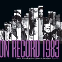 On Record: Vol. 10 – 1983: Images, Interviews & Insights From the Year in Music (On Record, 10) B0CRT4W7P9 Book Cover