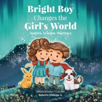 Bright Boy Changes the Girl's World 1792365381 Book Cover