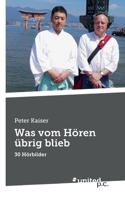 Was vom Hören übrig blieb: 30 Hörbilder 371034929X Book Cover