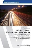 Serious Games Verkehrsnetz-Framework 3639472535 Book Cover