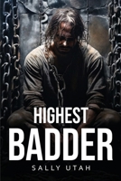 Highest Badder 1787991970 Book Cover