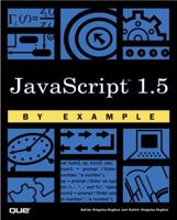 JavaScript 1.5 by Example 0789724995 Book Cover