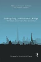 Participatory Constitutional Change: The People as Amenders of the Constitution 1138362808 Book Cover