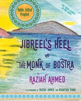 Jibreel's Heel & The Monk of Bostra: Two Great Stories in One Book (The Noble Gifted Prophet) 1699720304 Book Cover