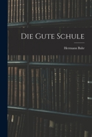 Die Gute Schule 1016688385 Book Cover