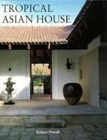 The Tropical Asian House 9625933034 Book Cover