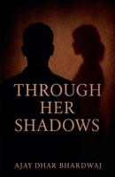 Through Her Shadows B0FCVPH9NQ Book Cover