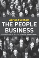 The People Business: Psychological Reflections on Management 1403992223 Book Cover