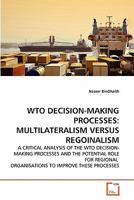 WTO DECISION-MAKING PROCESSES: MULTILATERALISM VERSUS REGOINALISM 363929680X Book Cover
