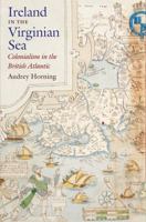 Ireland in the Virginian Sea: Colonialism in the British Atlantic 1469633477 Book Cover